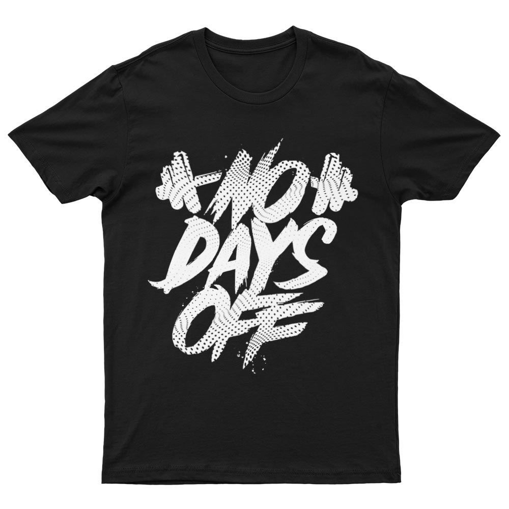 No Days Off T-Shirt - YUNNIK®
