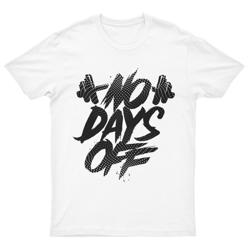 No Days Off T-Shirt - YUNNIK®