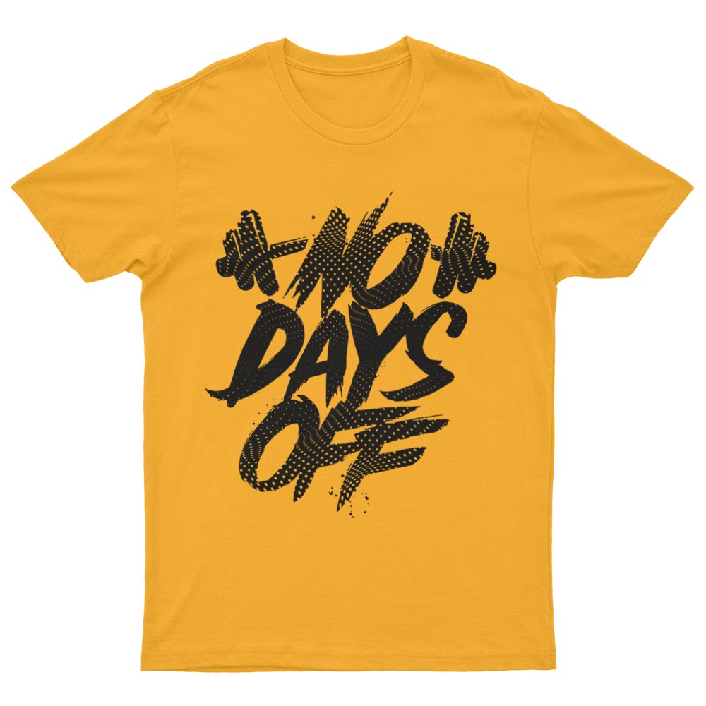 No Days Off T-Shirt - YUNNIK®