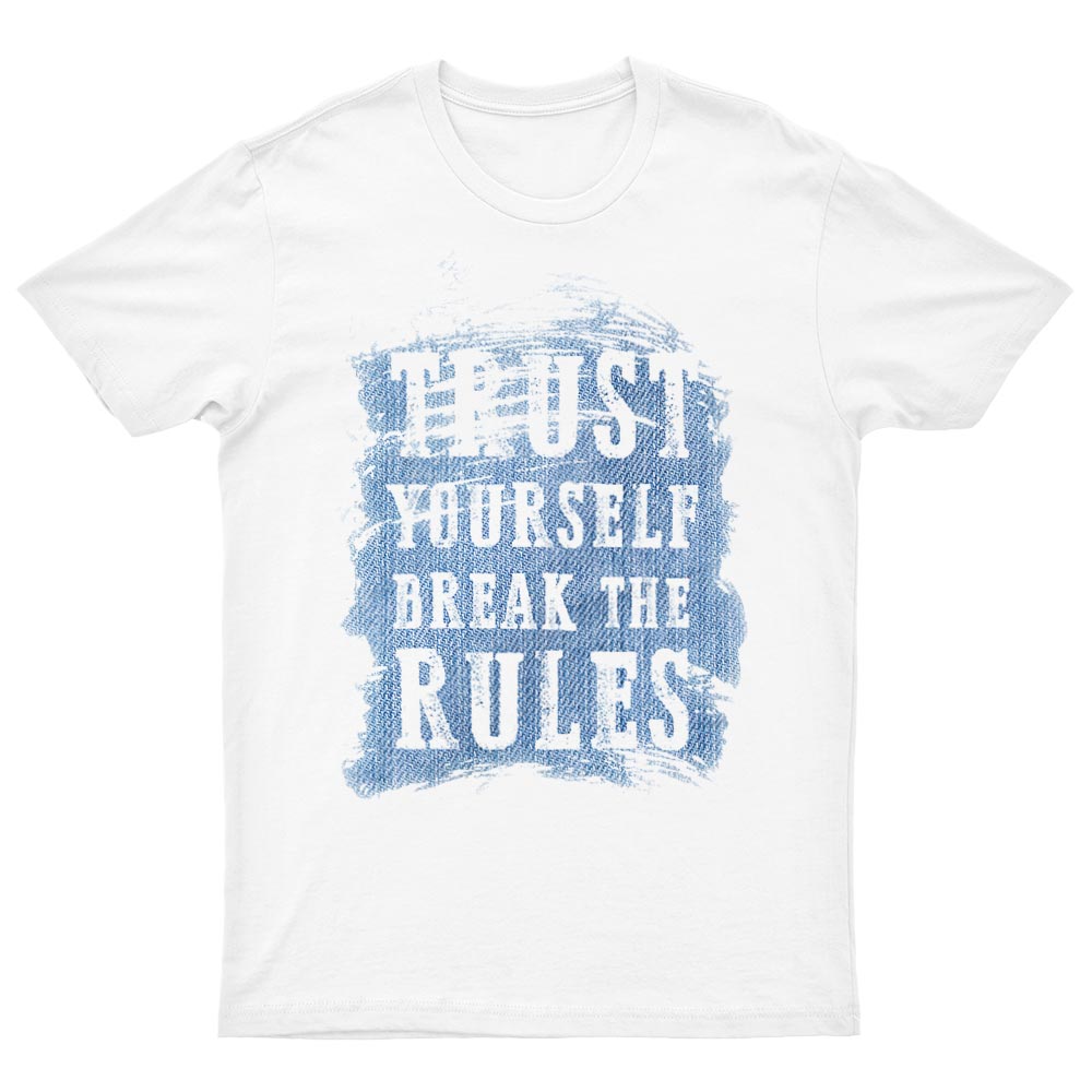 Tee-Shirt Trust Yourself Break The Rules - YUNNIK®