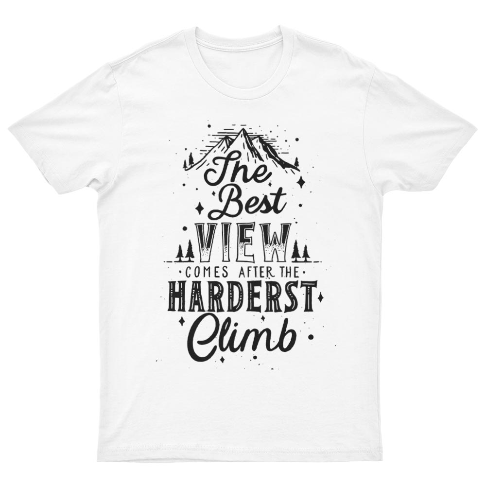 The Best View Comes After The Hardest Climb T-Shirt - YUNNIK®