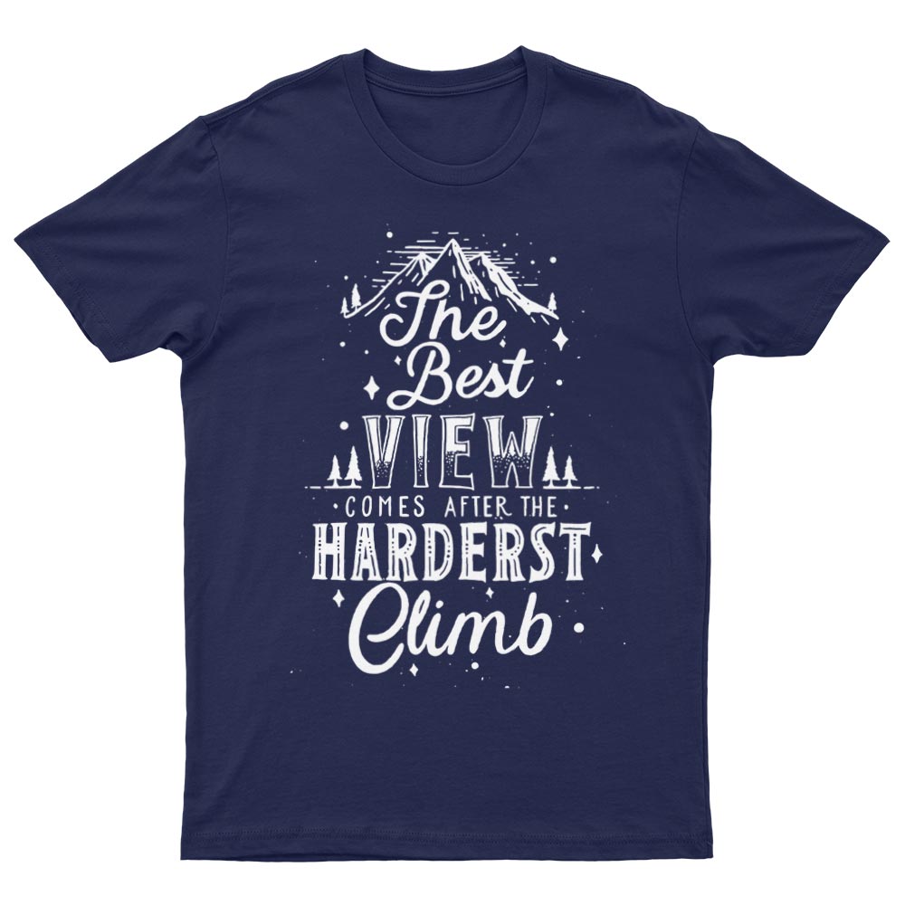 The Best View Comes After The Hardest Climb T-Shirt - YUNNIK®