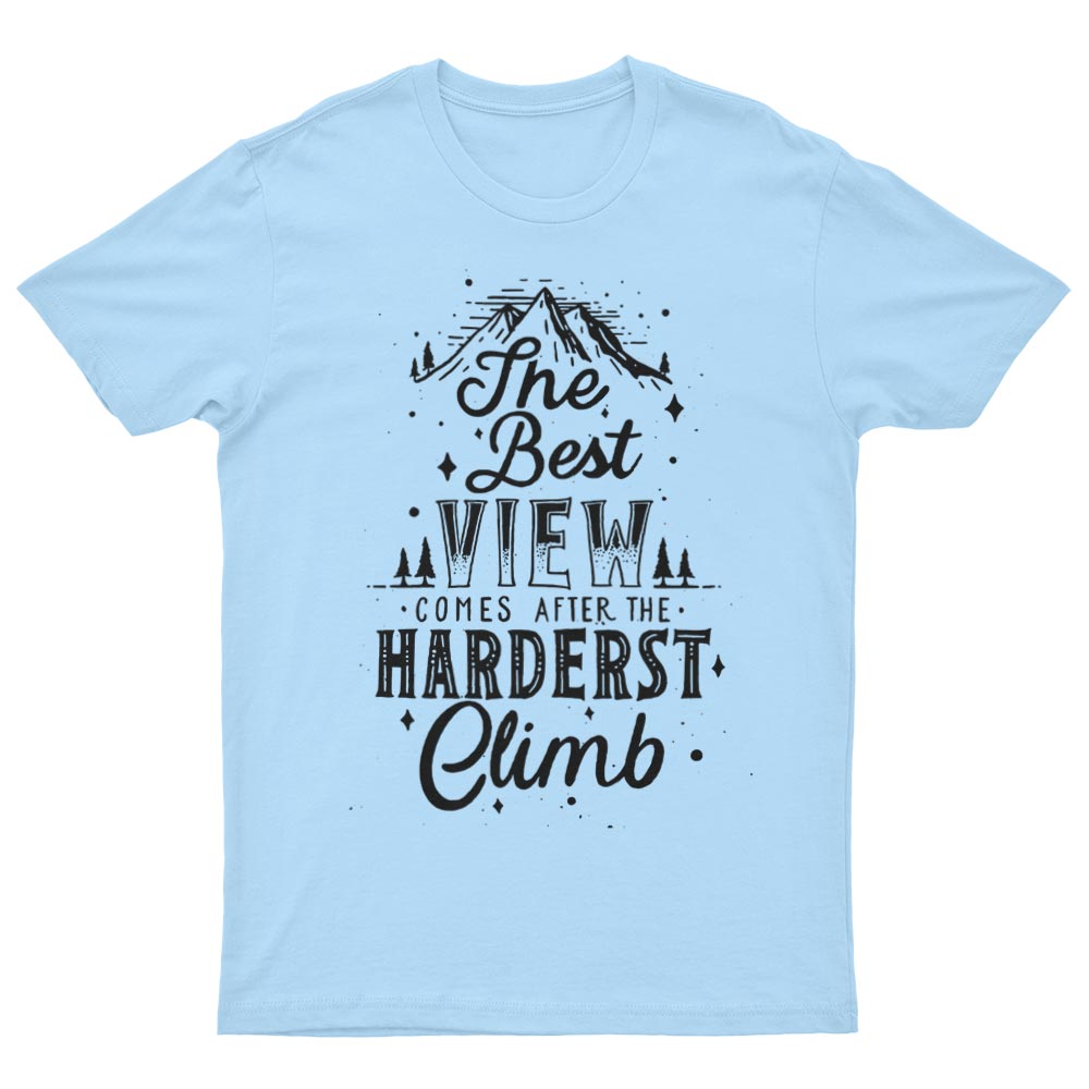 The Best View Comes After The Hardest Climb T-Shirt - YUNNIK®