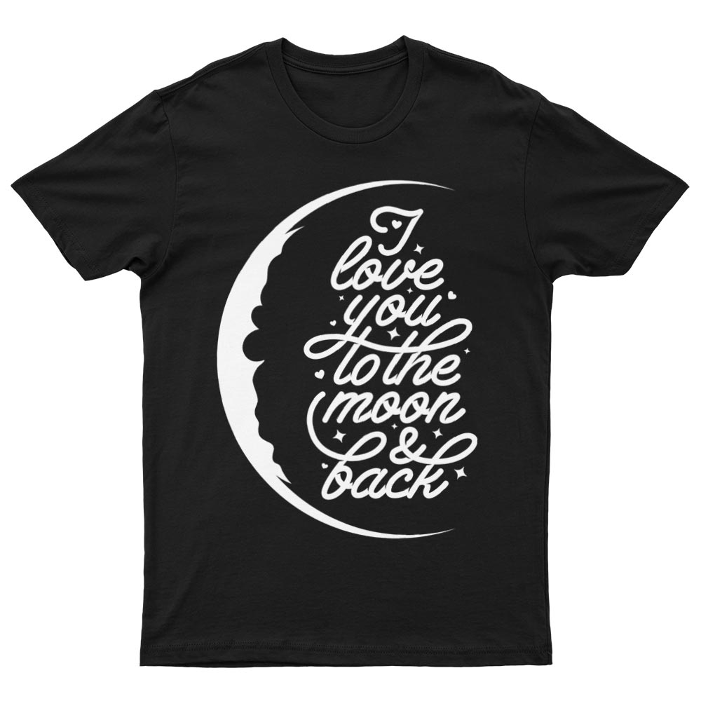 Tee-Shirt I Love You To The Moon & Back - YUNNIK®