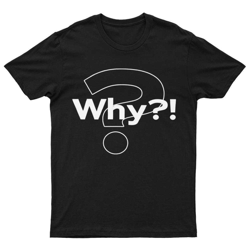 Tee-Shirt Why - YUNNIK®