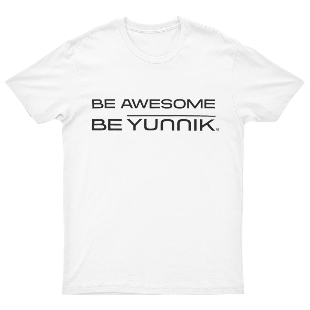 Tee-Shirt Be Awesome Be Yunnik - YUNNIK®
